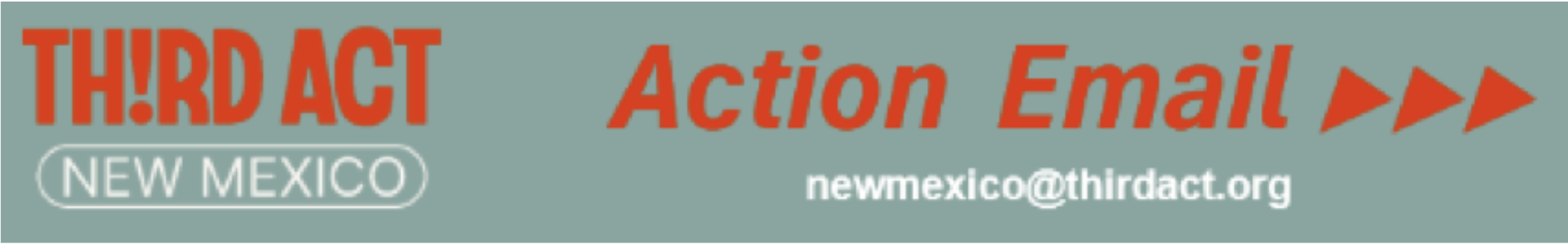 Third Act New Mexico Action Email Banner